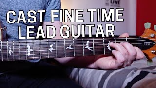Cast  Fine Time Lead Guitar Lesson