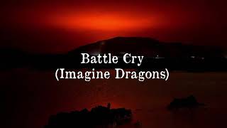 Imagine Dragons - Battle Cry (Sub Español)