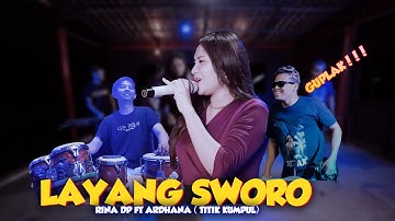 RINA DP - LAYANG SWORO Ft ARDHANA (Titik Kumpul)