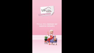 LG A TU LADO: Servicio para nuestros Adultos Mayores | LG