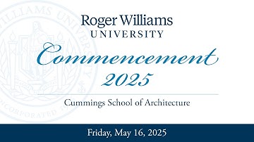 Roger Williams University Cummings School of Arch. Commencement Ceremony May 16 2025 with cc