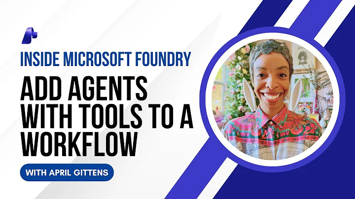 Microsoft Foundry Workflows - Pt. 2: Add Agents with Tools to a Workflow
