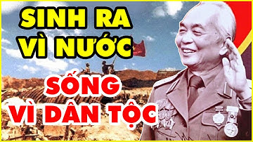 Chân Dung Lịch Sử ĐẠI TƯỚNG VÕ NGUYÊN GIÁP - Người Sinh Ra Để Giải Phóng Cả Dân Tộc