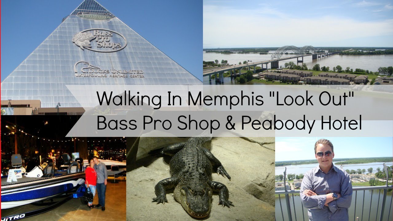 WALKING IN MEMPHIS LOOK OUT BASS PRO SHOP AND PEABODY HOTEL 