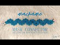 Macrame Mask Connector Tutorial | Ear Saver For Mask With Vine Pattern | DIY Konektor Masker