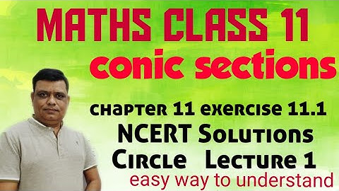 Conic Sections #Circle / CLASS 11 NCERT Solutions exercise 11.1 Chapter 11 / Lecture 1