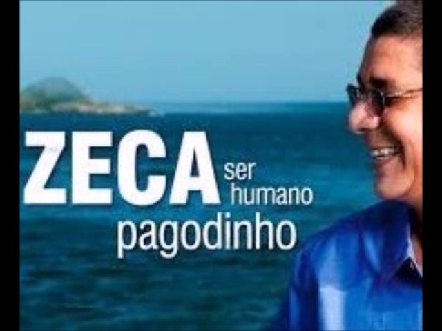 Zeca Pagodinho - Ser Humano