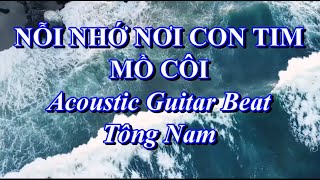 Nỗi nhớ nơi con tim mồ côi - Acoustic Guitar Karaoke Beat - Tông Nam - Minh Anh Guitarist