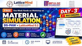 Day 3 Recording | Material Simulation with DS-PAW + LatticeMind 0.2 | Hands-on Workshop 2026
