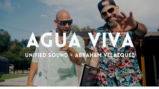 Agua Viva | Unified Sound & Abraham Velazquez