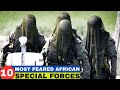 Top 10 most feared special forces in africa 2024  elite military forces