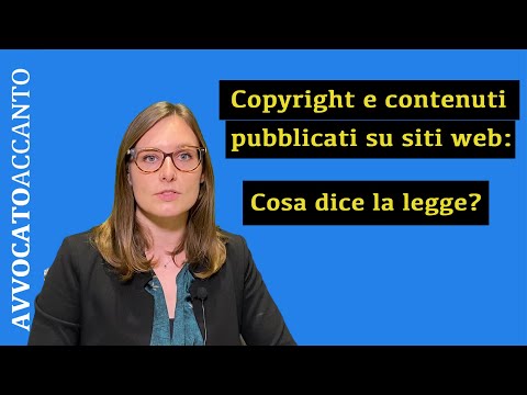 Copyright e contenuti pubblicati su siti web: sai come tutelarti? Cosa dice la legge?
