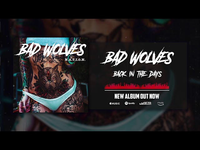 Bad Wolves - 0Back In The Days