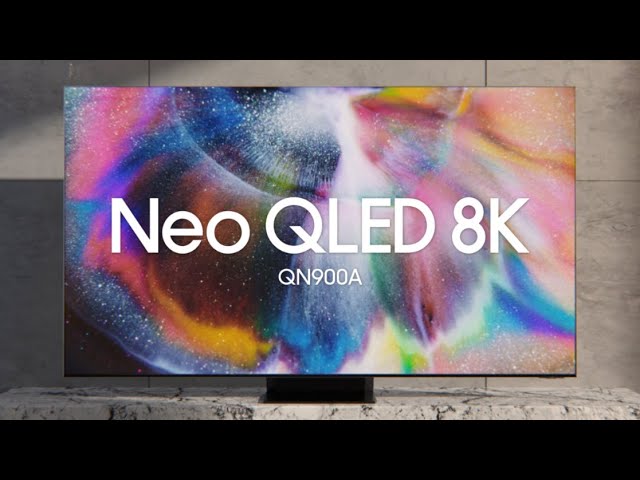 Neo QLED 8K - QN900A: Official Introduction
