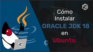 ☕Instalar Oracle JDK 18 en Linux  Ubuntu 22.04 🐧 Y distros basados en Ubuntu