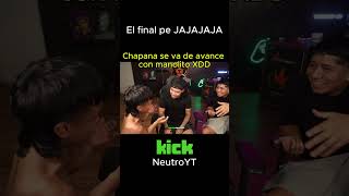 Chapana se va de avance con manolito JAJAJAJAJA