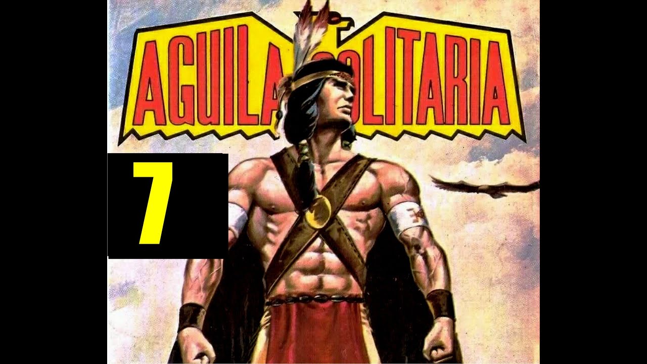 ÁGUILA SOLITARIA CAPITULO 7 COMPLETO - YouTube