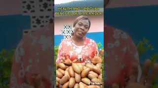 HEALTH AND SPIRITUAL BENEFITS  OF BITTER KOLA