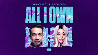 Смотреть клип Laidback Luke & Mutya Buena - All I Own (Official Artwork Video)