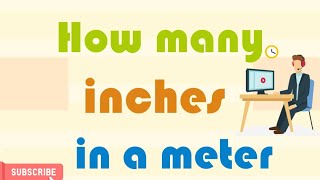 How many inches in a meter | how many inches in 1 meter