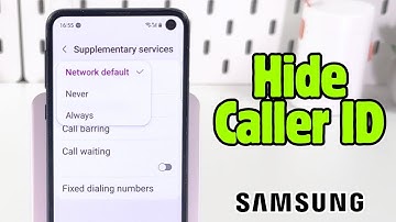 How to Hide or Display Caller ID on a Samsung Phone
