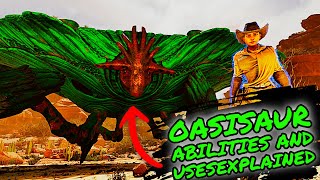 Oasisaur ABILITIES and USES EXPLAINED!!! Everything You Need to Know About the OASISAUR!!