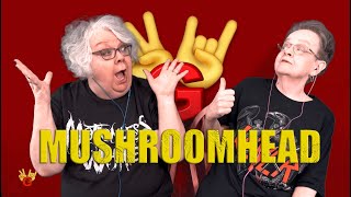 Two Rocking Grannies Reaction - MUSHROOMHEAD - GRAVEYARD DU JOUR