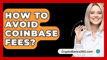 How to Avoid Coinbase Fees? - CryptoBasics360.com