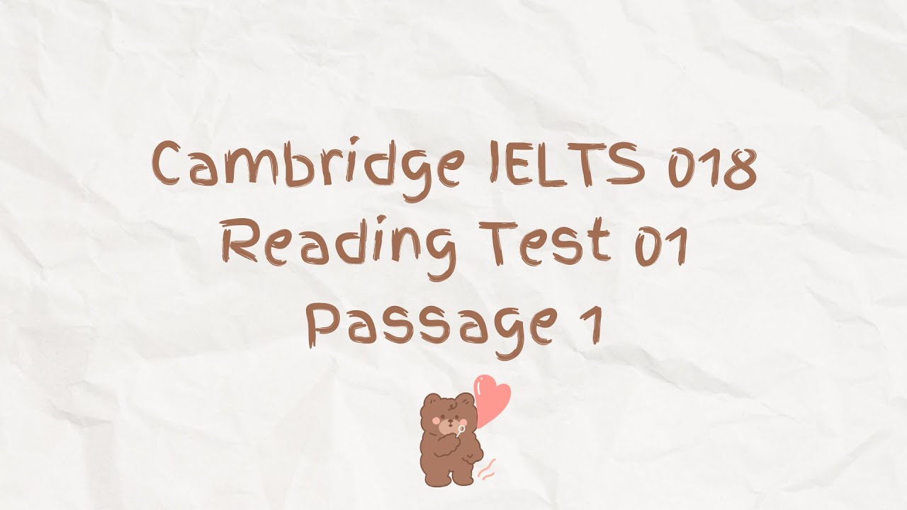 IELTS | Học từ vựng Cambridge 018 Reading Test 01 Passage 01 - YouTube