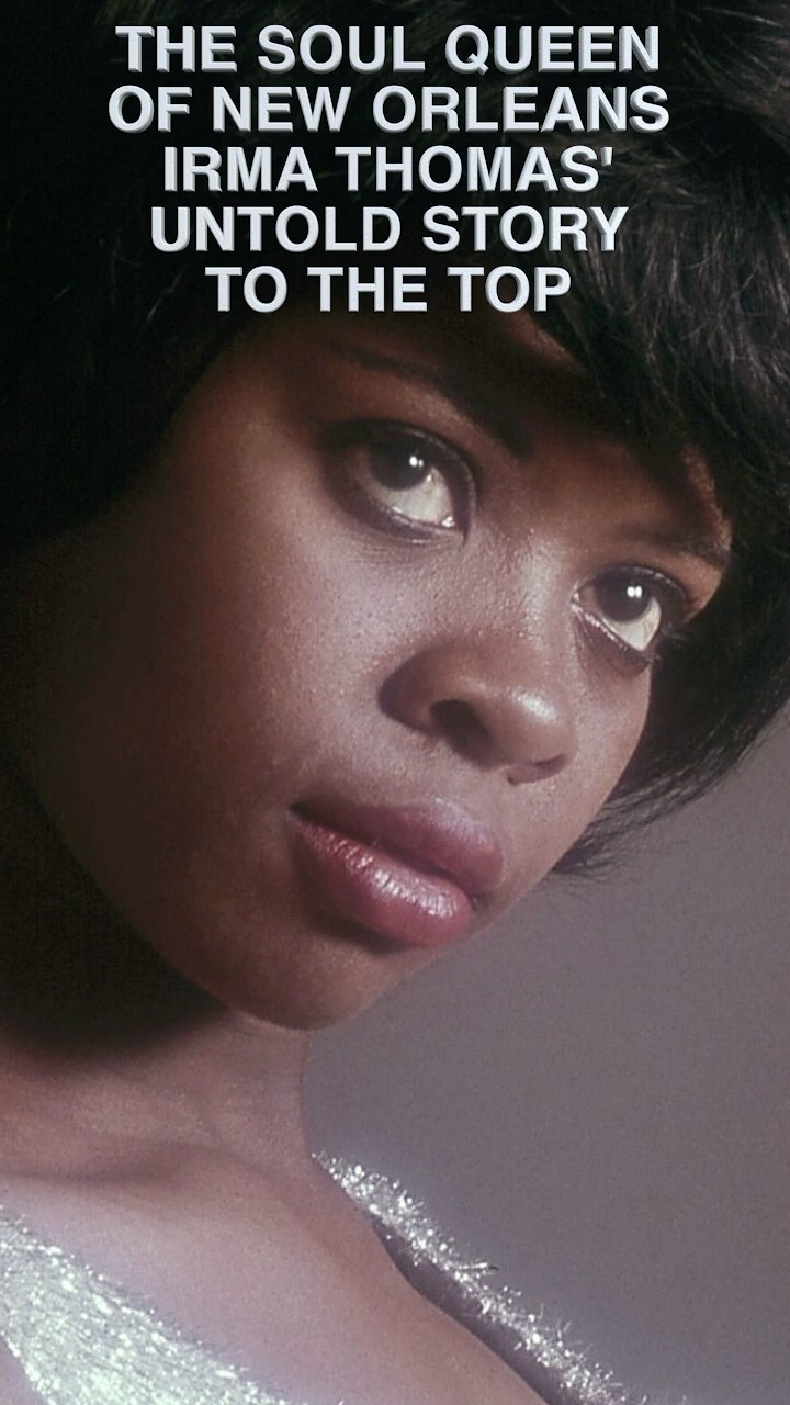 The Soul Queen of New Orleans: Irma Thomas' Untold Story - YouTube