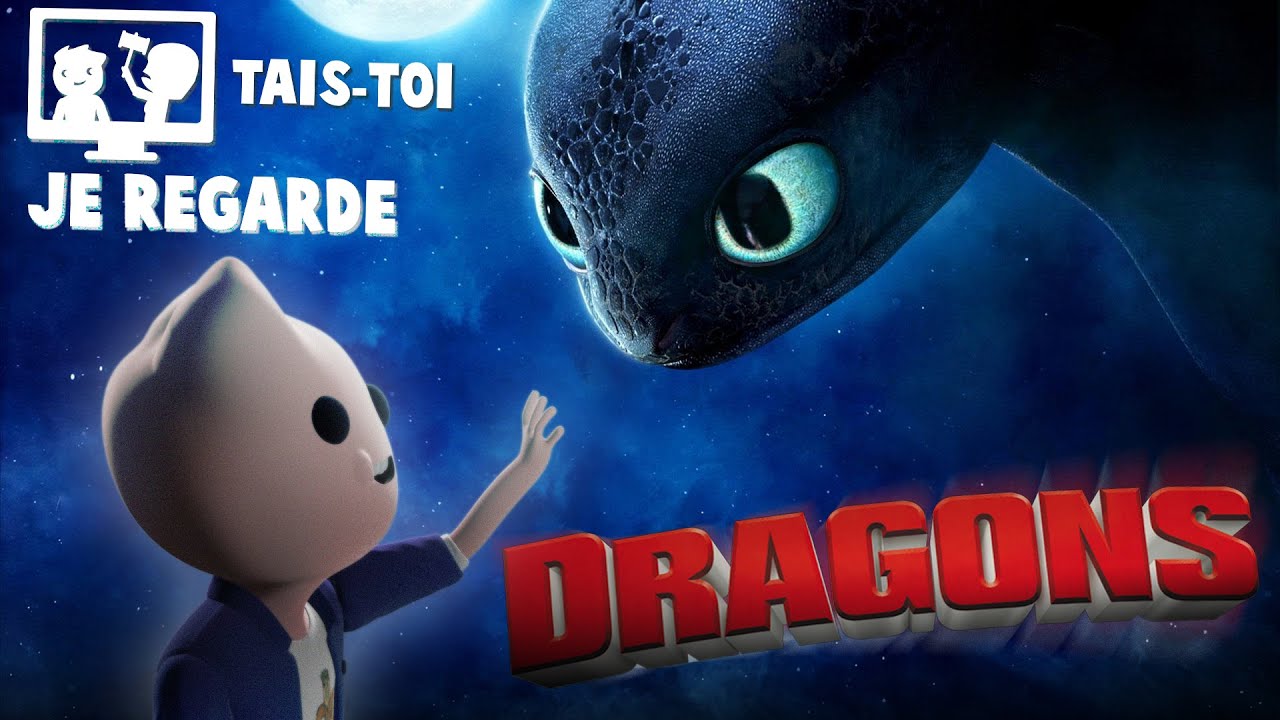 Tais-toi je regarde Dragons - YouTube