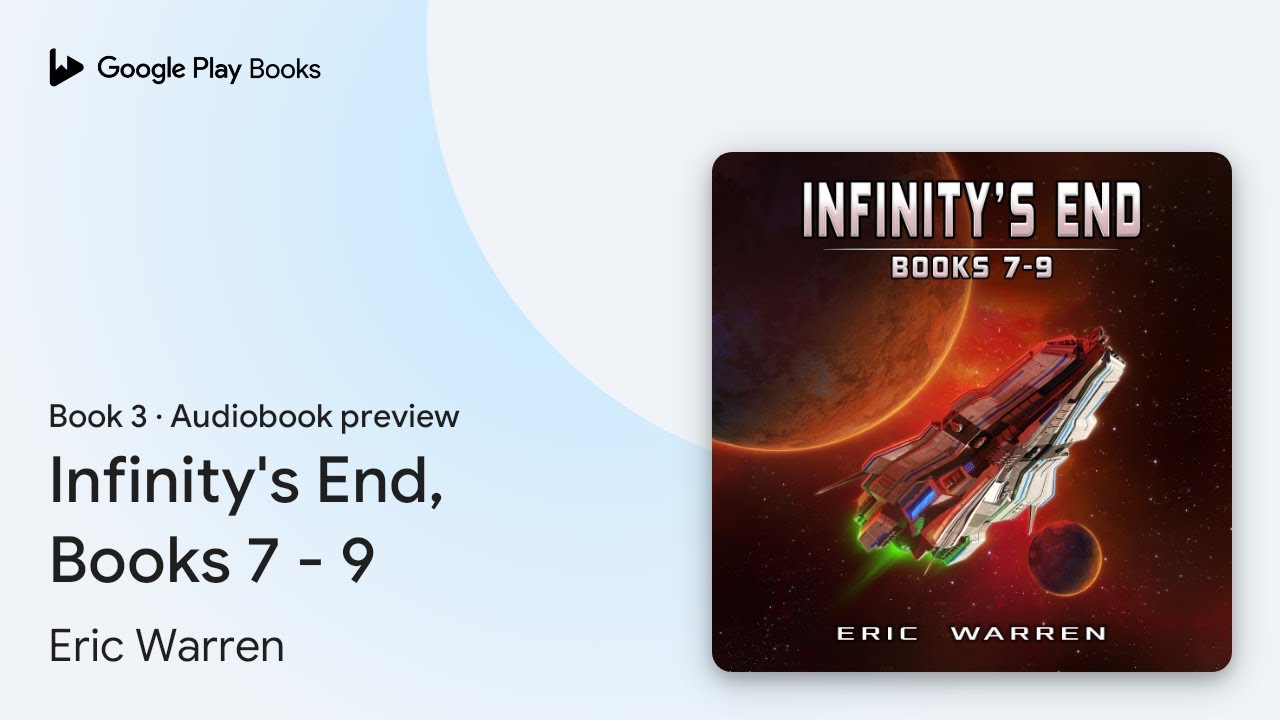 Infinity's End, Books 7 - 9 Book 3 by Eric Warren · Audiobook preview