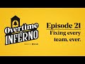 Fixing every team, ever. - Overtime on Inferno: EP21