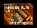 FINDING THE TRUTH/Coda [Music Box] (Anime "Thus Spoke Rohan Kishibe: Mutsu-kabe Hill" ED)