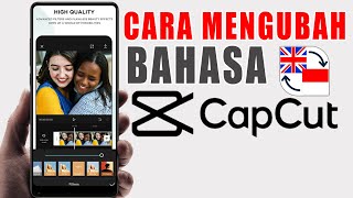Cara Mengubah Bahasa Di Capcut