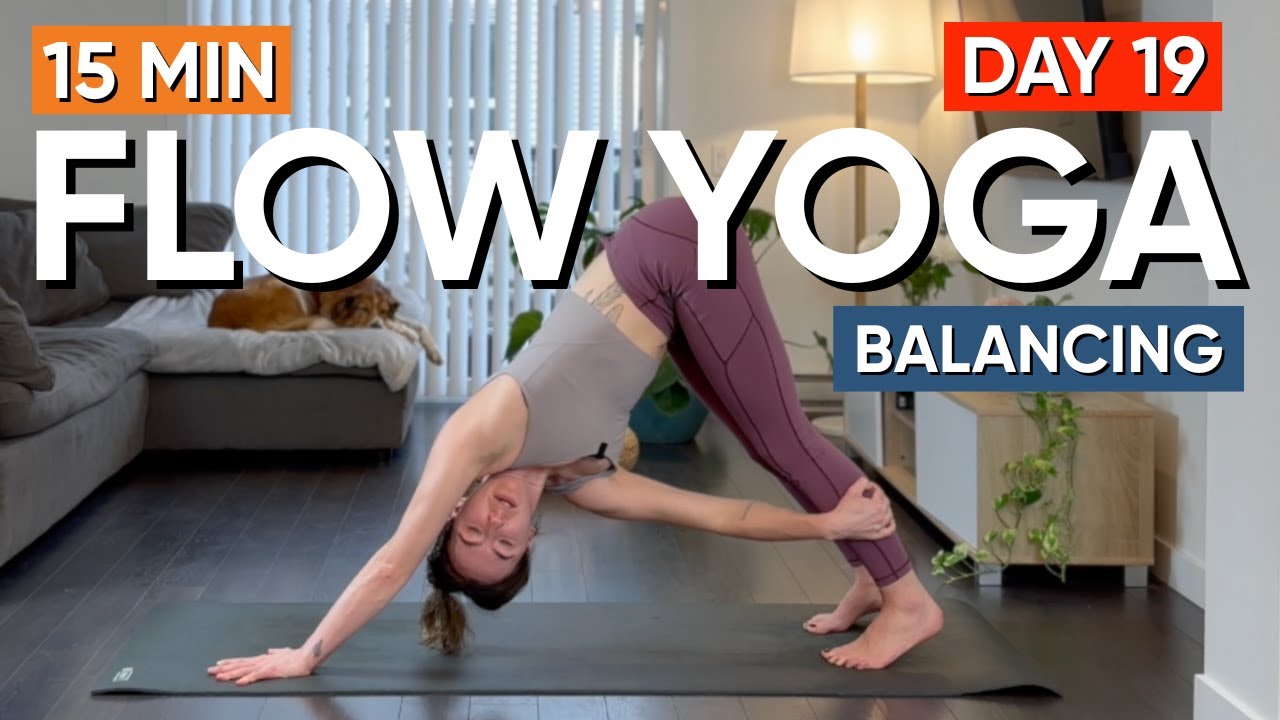 15 Minute Balancing Flow Yoga Routine | Day 19 - 30 Day Yoga Challenge ...