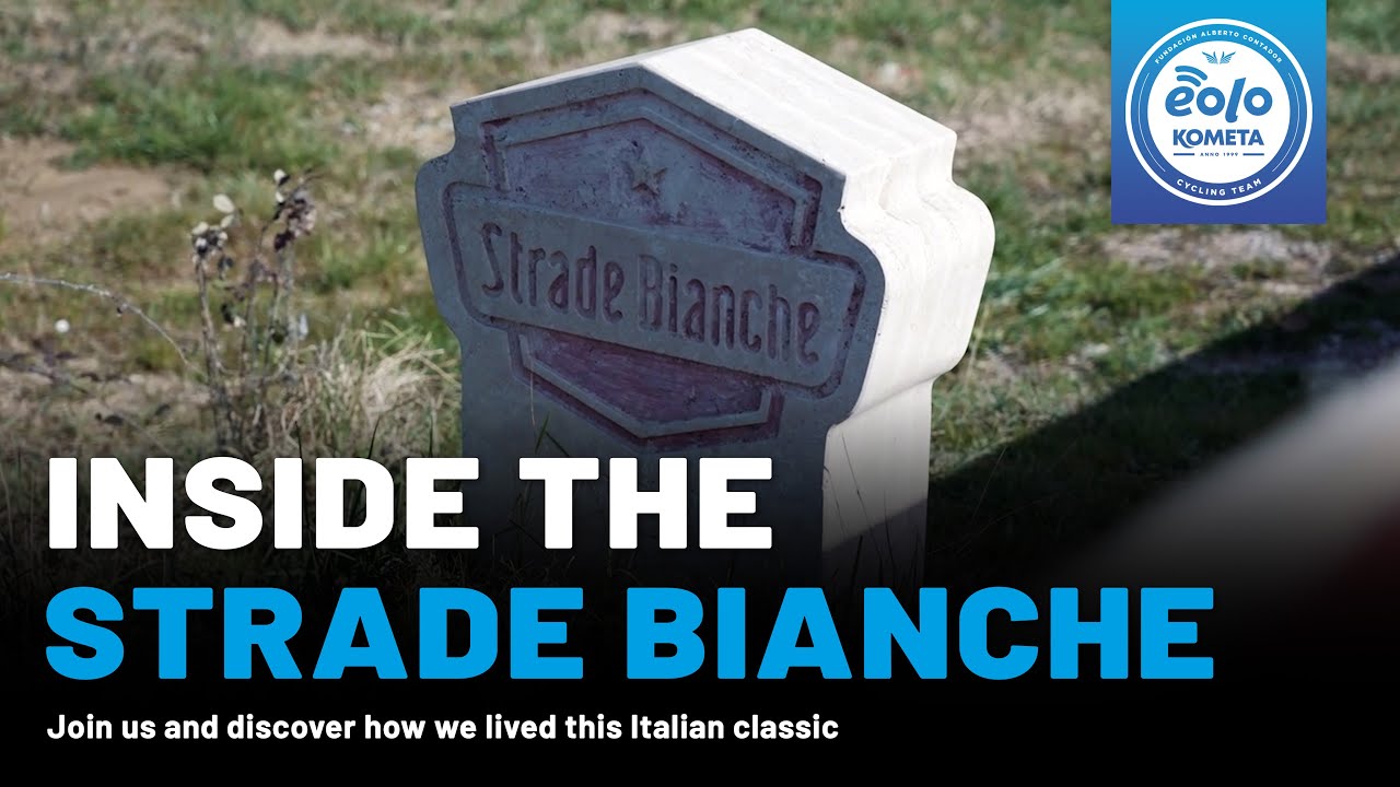 Strade Bianche 2023 Inside | EOLO-KOMETA Cycling Team