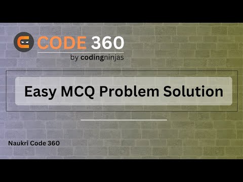 #28 Coding Ninja's Easy MCQ Problem Solution | 10 May 2024 | Coding Ninjas | Naukri Code 360 |