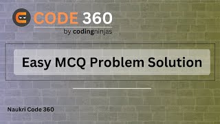 #28 Coding Ninja's Easy MCQ Problem Solution | 10 May 2024 | Coding Ninjas | Naukri Code 360 |