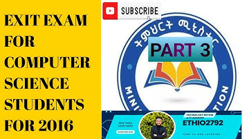 Computer science Exit Exam Part (3) ANSWER AND QUANTITATION MOE ኮምፒውተር ሳይንስ ፈተና 2016 in Amharic