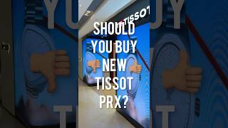 Should You Buy The NEW Tissot PRX? #tissot #tissotprx