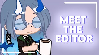 Meet The Editor || Gacha Club