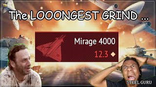 Mirage 4000 GRIND it's the NEVER ENDING STORY 💀💀💀 The LOOOOOOONGEST GRIND in War Thander!