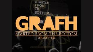 Grafh - Started From The Bottom (Freestyle)