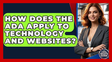 How Does The ADA Apply To Technology And Websites? | Your Civil Rights Guide