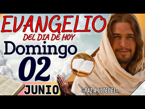 Evangelio del día de Hoy Domingo 02 de Junio de 2024 |Lectura y Reflexión | #evangeliodehoy