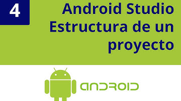 Capítulo 4 - Android Studio: Estructura de un proyecto en Android
