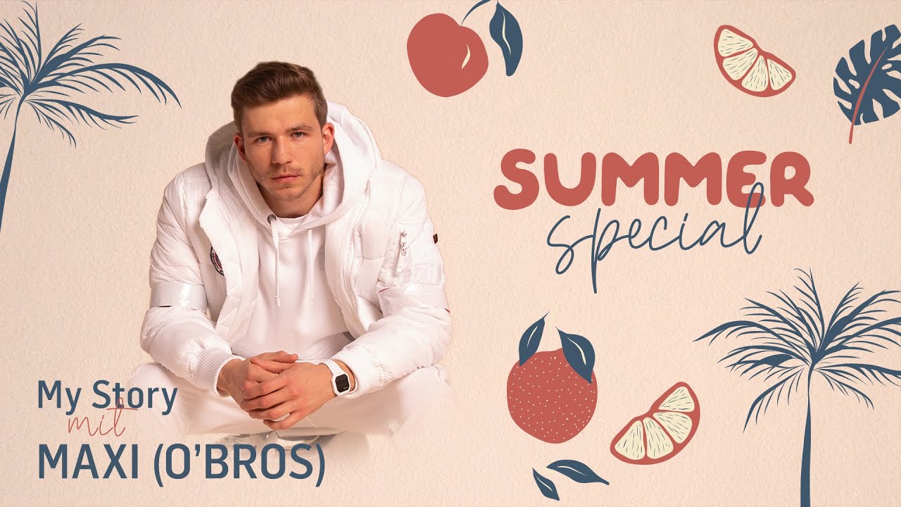 My Story  |  Maxi (O'Bros)  |  2. August 2020
