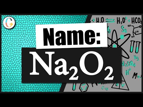 Video: Bagaimana Anda memberi nama Na2O2?