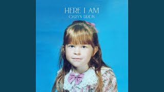 Video thumbnail of "Caryn Dixon - Here I Am"